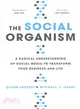 The Social Organism: A Radical Understanding of Social Media to Transform Your Business and Life