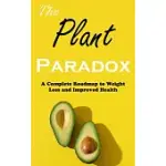 THE PLANT PARADOX: A COMPLETE ROADMAP TO WEIGHT LOSS AND IMPROVED HEALTH