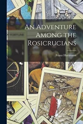 Hartmann - An Adventure Among the Rosicrucians - New paperback or soft - L555z