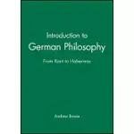 INTRODUCTION TO GERMAN PHILOSOPHY: FROM KANT TO HABERMAS