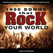1000 Songs that Rock Your World: From Rock Classics to one-Hit Wonders, the: New