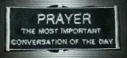 "Prayer The Most Important" - Religious - Iron On/Sew On Patch 10110