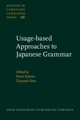 Usage-based Approaches to Japanese Grammar: Towards the understanding of human l