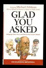 Glad You Asked: Intriguing Names, Facts, and Ideas for the Curious-Minded New