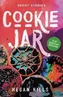 Cookie Jar: Short Stories by Megan J. Hills Paperback Book