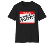 Funny Meme TShirt, HELLO My Balls Are MASSIVE Joke Tee, Gift Shirt