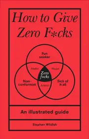 How to Give Zero F*cks