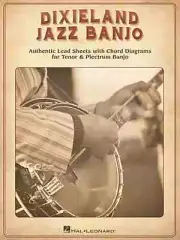 Dixieland Jazz Banjo - Authentic Lead Sheets With Chord Diagrams for Tenor an...