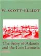 The Story of Atlantis and the Lost Lemuria