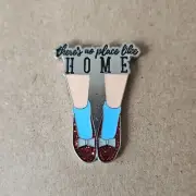 THERE'S NO PLACE LIKE HOME Enamel Pin - Dorothy - Wizard of Oz - Ruby Slippers