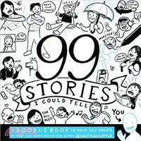 在飛比找三民網路書店優惠-99 Stories I Could Tell ― A Do