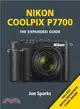 Nikon Coolpix P7700 ─ The Expanded Guide