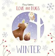Love and Hugs Winter by Tracey Colliston NEW Hardback