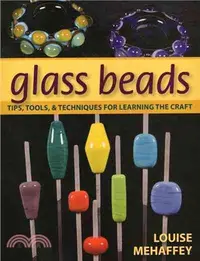 在飛比找三民網路書店優惠-Glass Beads ─ Tips, Tools, And