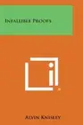 Infallible Proofs.by Knisley New 9781494043490 Fast Free Shipping<|