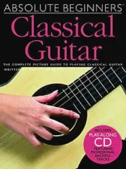 Absolute Beginners Classical Guitar - Book and CD NEW 014000987