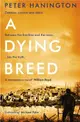 A Dying Breed：A gripping political thriller split between war-torn Kabul and the shadowy chambers of Whitehall