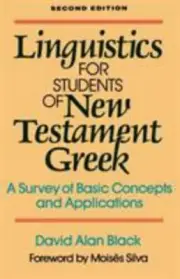 Linguistics for Students of New Testament Greek: A Survey of Basic Concepts and