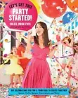 Let's Get This Party Started: DIY Celebrations for You and Your Kids to Create