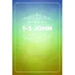 1-3 JOHN: WORSHIP BY LOVING GOD AND ONE ANOTHER TO LIVE ETERNALLY