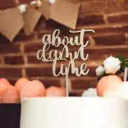 About damn time wedding cake topper Funny Cake Topper