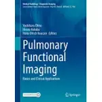 PULMONARY FUNCTIONAL IMAGING: BASICS AND CLINICAL APPLICATIONS