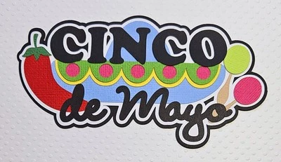 Cinco De Mayo Title. Scrapbook, Card Making Paper Piecing