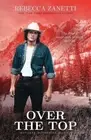 Rebecca Zanetti Over the Top (Paperback) (US IMPORT)