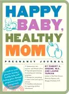 在飛比找三民網路書店優惠-Happy Baby, Healthy Mom: Pregn