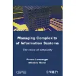 MANAGING COMPLEXITY OF INFORMATION SYSTEMS: THE VALUE OF SIMPLICITY