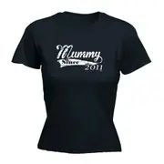 Mummy Since 2011 - Funny Novelty Womens T-Shirt T Shirt Tshirt