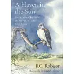 A HAVEN IN THE SUN: FIVE STORIES OF BIRD LIFE AND ITS FUTURE ON THE TEXAS COAST