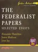 The Federalist Papers ─ Selected Essays