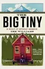The Big Tiny: A Built-It-Myself Memoir by Dee Williams: New