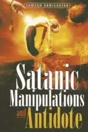 Satanic Manipulations and Antidotes by Pastor Samson Bamigbayan Paperback Book