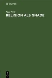 Religion Als Gnade, Hardcover by Neff, Paul, Brand New, Free shipping in the US