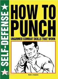 在飛比找三民網路書店優惠-How to Punch ─ Unarmed Combat 