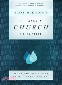 在飛比找三民網路書店優惠-It Takes a Church to Baptize ―