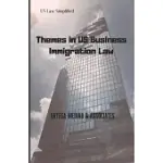 THEMES IN US BUSINESS IMMIGRATION LAW