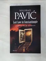 【書寶二手書T2／原文小說_GE7】LAST LOVE IN CONSTANTINOPLE