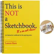 This is Not a Sketchbook, It's an Art Class Drawing pad by Lauren Horn