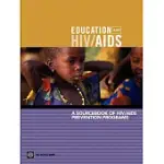 EDUCATION AND HIV/AIDS: A SOURCEBOOK OF HIV/AIDS PREVENTION PROGRAMS