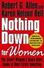 Nothing Down for Women: The Smart Woman's Quick-Start Guide to Real Estate: New