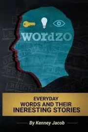 Wordzo: Everyday Words And Their Interesting Stories: Learn new words by reading