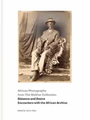 African Photography from The Walther Collection: Distance and Desire - Encounter