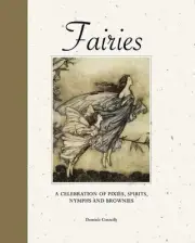 Fairies: A celebration of pixies, sprites, mermaids and brownies by Dominic Conn