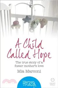 在飛比找三民網路書店優惠-A Child Called Hope：The True S