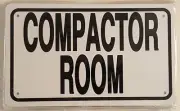 Compactor Room Sign (White 6x10 Aluminium Rust Free) ref1020-REF24-1027