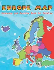 Europe Map Colouring and Activity Book for Children: Geography Books for Kids Ma