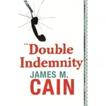 DOUBLE INDEMNITY/JAMES M. CAIN【三民網路書店】